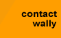 contact wally 